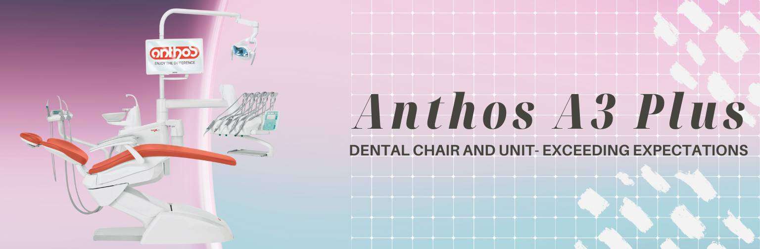 Anthos A3 Plus- Dental Chair and Unit- Exceeding Expectations