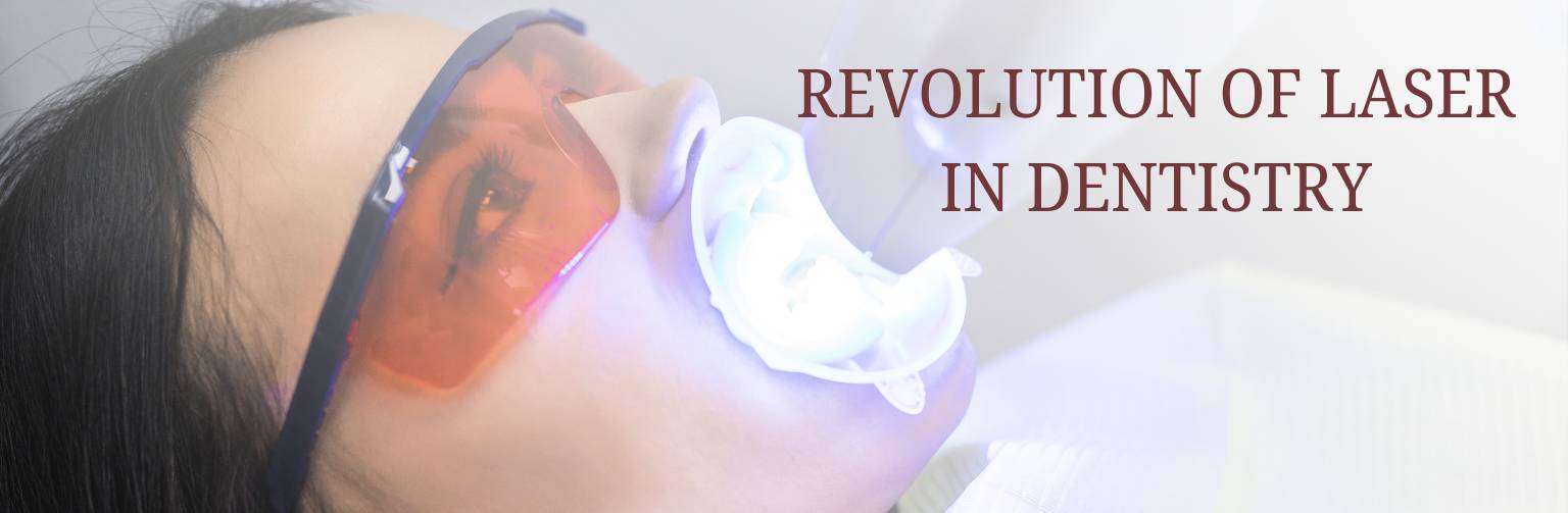 Revolution of Laser in Dentistry