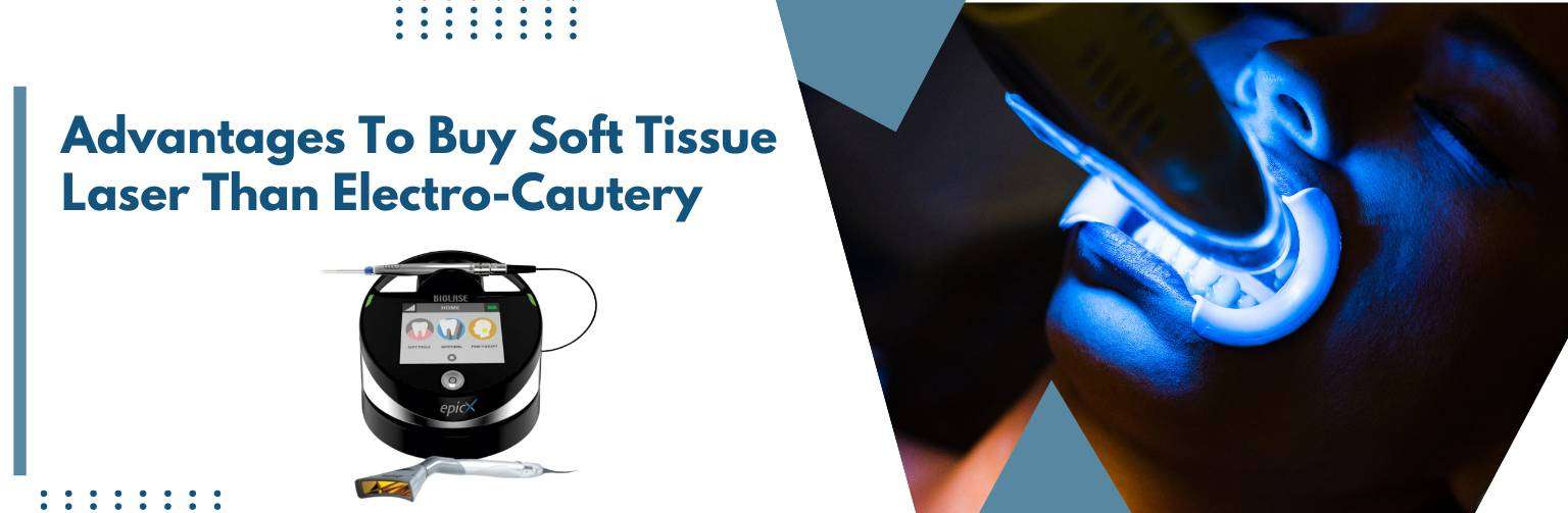 Advantages To Buy Soft Tissue Laser Than Electro-Cautery (1)