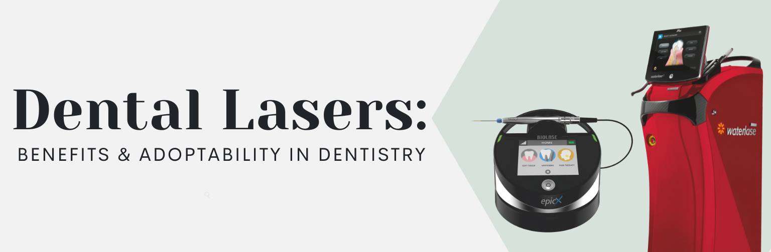 Dental Lasers Benefits & Adoptability in Dentistry (1)
