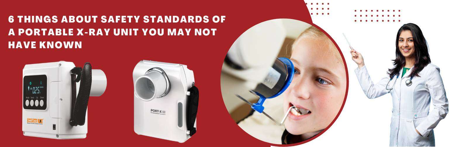 6 Things About Safety Standards of a Portable X-Ray Unit You May Not Have Known