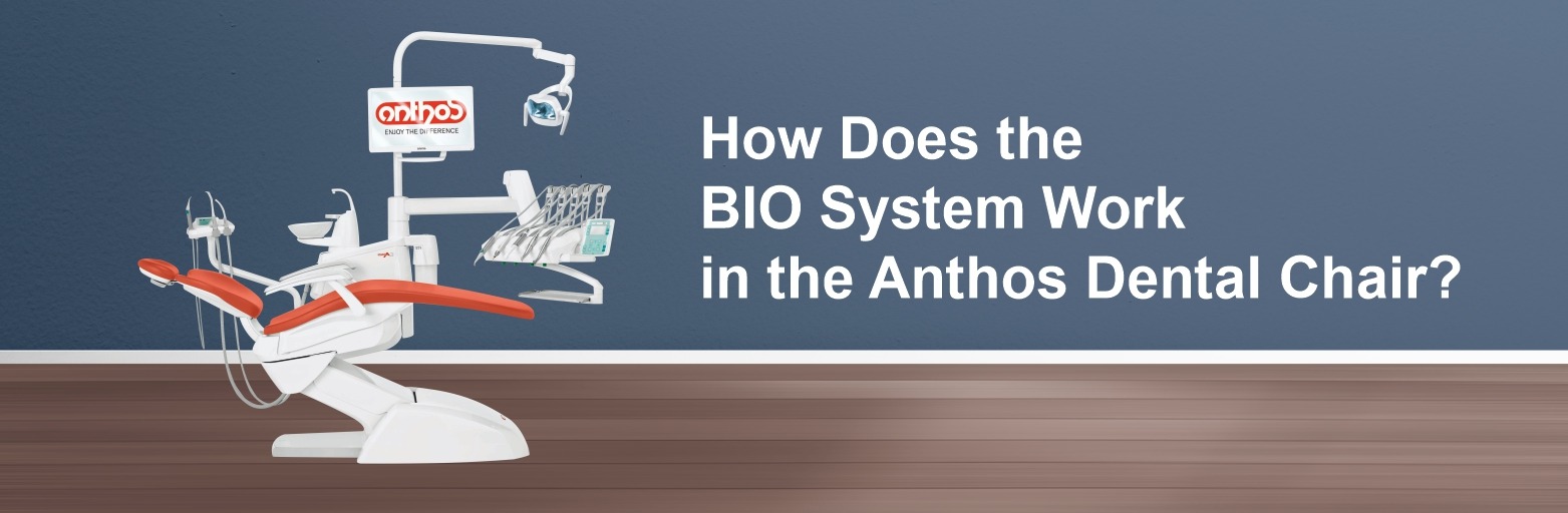 How Does the BIO System Work in the Anthos Dental Chair?