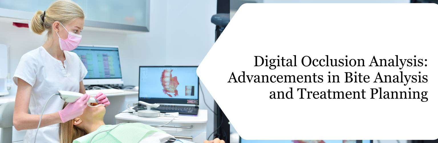 Digital Occlusion Analysis Advancements in Bite Analysis and Treatment Planning (1)
