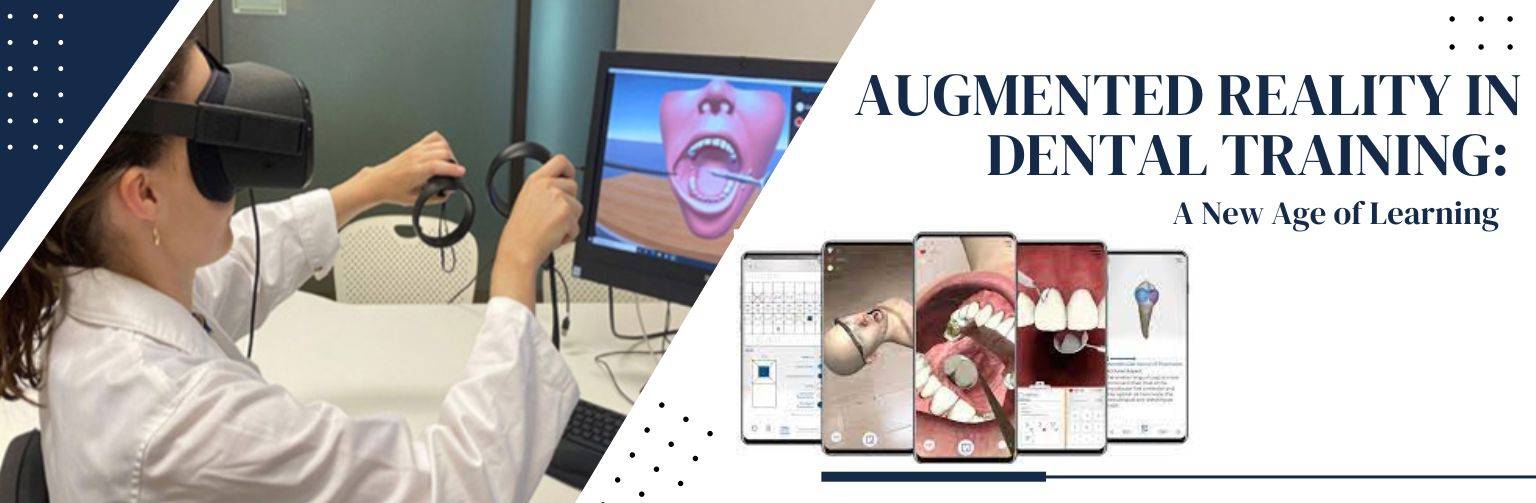 Augmented Reality in Dental Training A New Age of Learning