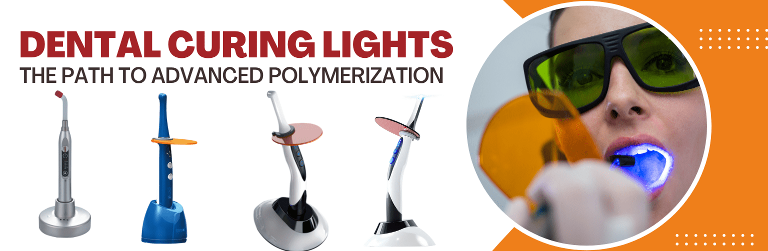 Dental Curing Lights: The Path to Advanced Polymerization