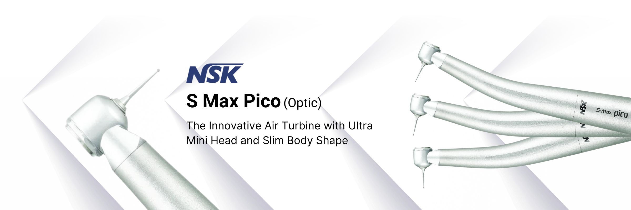 NSK S Max Pico Optic Banner