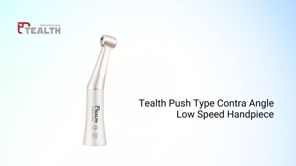 Tealth Push Type Contra Angle Low Speed Handpiece