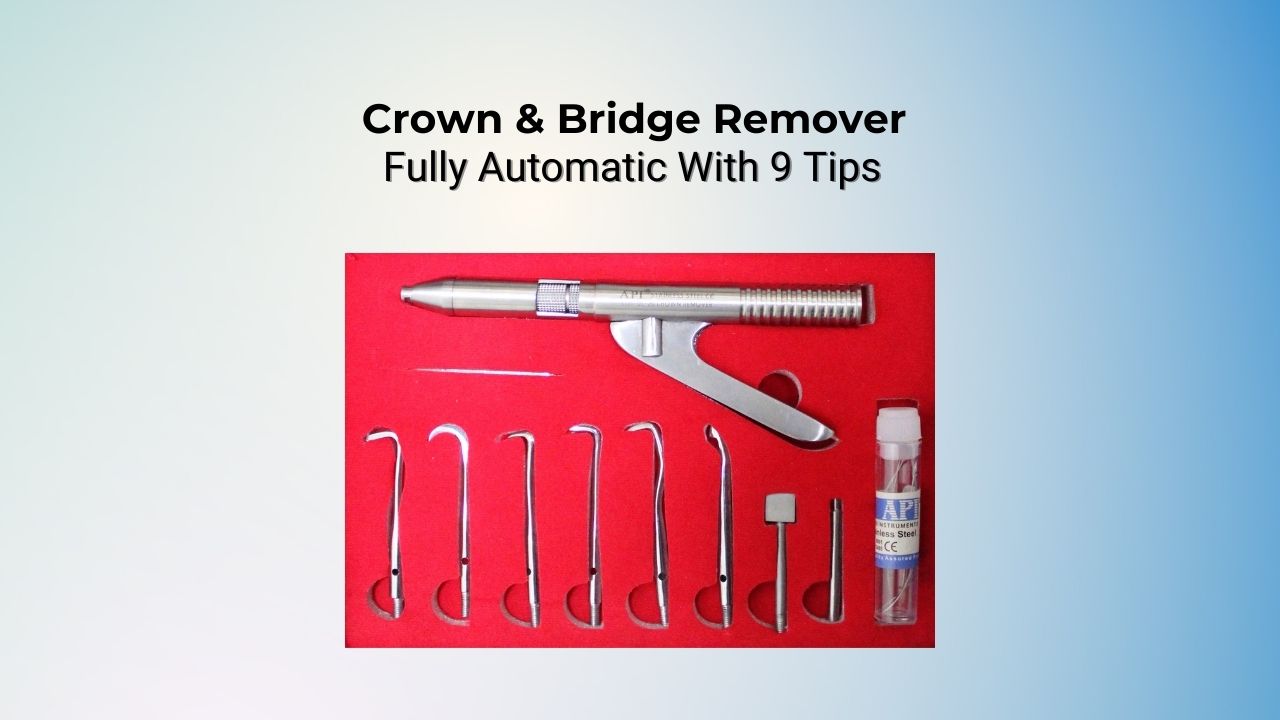 Crown & Bridge Remover Fully Automatic With 9 Tips (Turkey Pattern)